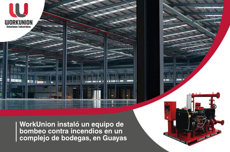 WorkUnion instaló un equipo de bombeo contra incendios en un complejo de bodegas, en Guayas