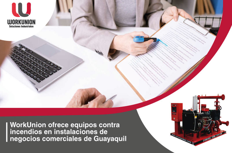 WorkUnion ofrece equipos contra incendios en instalaciones de negocios comerciales de Guayaquil
